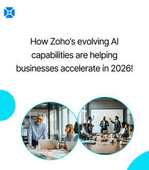 How Zoho’s evolving AI capabilities are helping businesses accelerate in 2026!